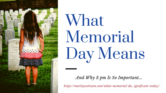What Memorial Day Actually Means and Why 3 PM is Significant Today