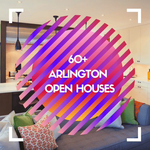 60+ Open Houses in Arlington This Weekend!