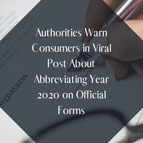 Authorities Warns Consumers in Viral Post About Abbreviating Year 2020 on Official Forms