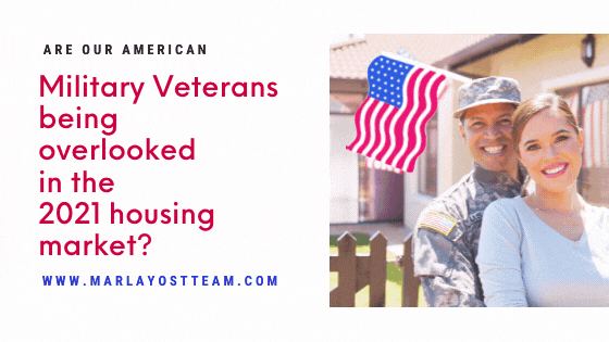 Are American Military Veterans Being Overlooked in The 2021 Housing Market?