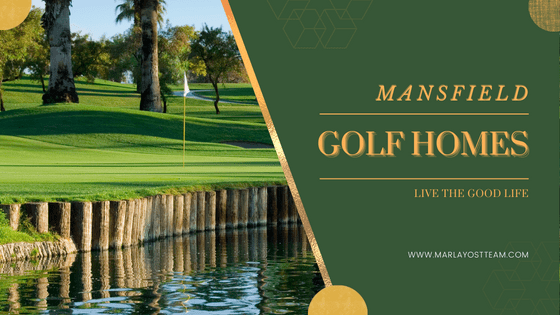 Mansfield Golf Homes for Sale