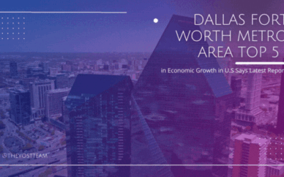 Dallas Fort Worth Metro Area Top 5 in Economic Growth in U.S Says Latest Report!